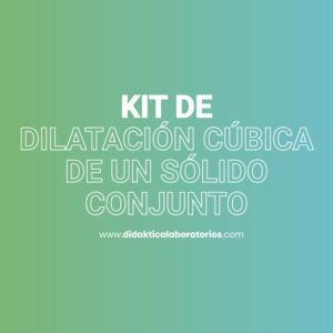 Kit_de_dilatacion_cubica_de_un_solido_conjunto